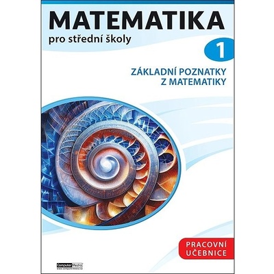 Matematika pro střední školy 1 Pracovní učebnice - Petr Kozák