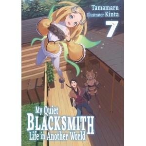 MY QUIET BLACKSMITH LIFE IN ANOTHER V07 (ISBN: 9781718345218)