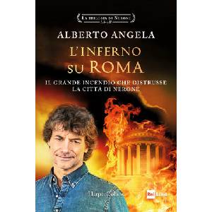 inferno su Roma. Il grande incendio che distrusse la città di Nerone. La trilogia di Nerone (2024)