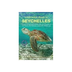 Underwater Guide to Seychelles (2nd edition) | Christophe Mason-Parker, Rowana Walton (ISBN: 9781912081271)