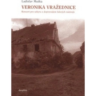 Veronika vražednice - Ladislav Muška