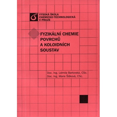 Fyzikální chemie povrchů a koloidních soustav - Marie Šišková a kol.