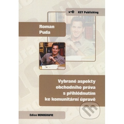 Vybrané aspekty obchodního práva s přihlédnutím ke komunitární úpravě - Roman Puda