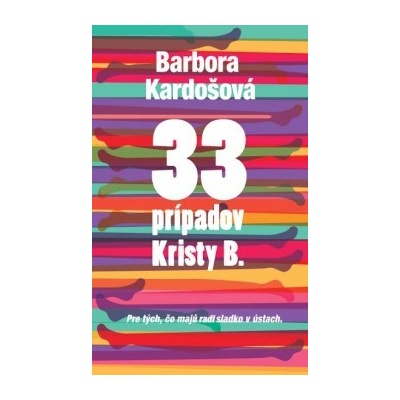 33 prípadov Kristy B. Barbora Kardošová SK