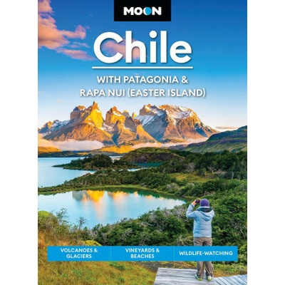 Moon Chile: With Patagonia & Rapa Nui Easter Island