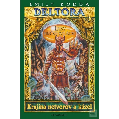 Deltora - Krajina netvorov a kúzel: Lesy hrôzovlády - Emily Rodda