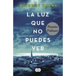 La luz que no puedes ver | ANTHONY DOERR (ISBN: 9788483657614)