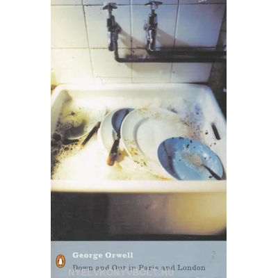 Down and Out in Paris and London | George Orwell