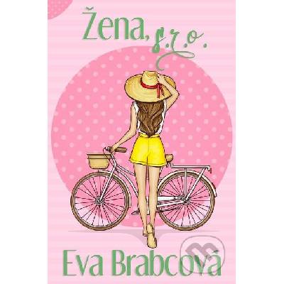 Žena, s.r.o. - Eva Brabcová