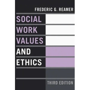 Social Work Values and Ethics | Frederic G Reamer (ISBN: 9780231137898)