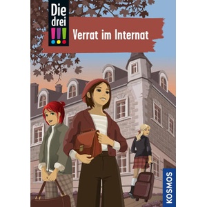 Die drei ! ! ! , 108, Verrat im Internat | Silja Lund, Ina Biber (ISBN: 9783440177082)