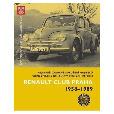 Kapitalistické vozy v socialistické zemi - Renault Club Praha 1958-1989