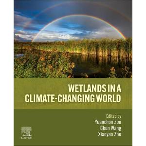 Wetlands in a Climate-Changing World (ISBN: 9780443405884)