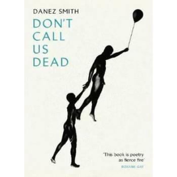 Image 1 of Don't Call Us Dead | Danez (Author) Smith