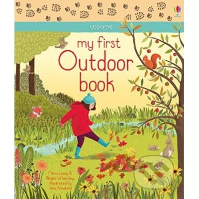 My First Outdoor Book - Minna Lacey, Abigail Wheatley, Jane Newland ilustrácie