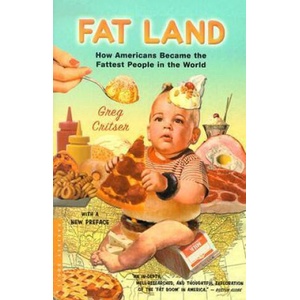 Fat Land | Greg Critser (ISBN: 9780618380602)
