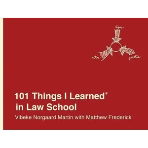 101 Things I Learned in Law School | Vibeke Norgaard Martin, Matthew Frederick (ISBN: 9781524762025)