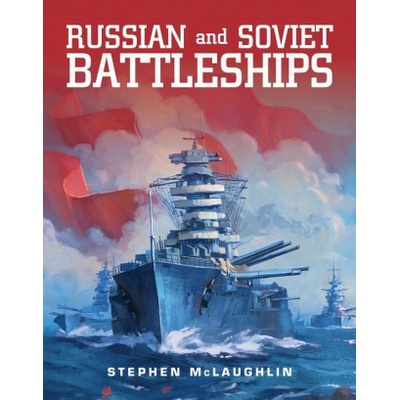 Russian and Soviet Battleships