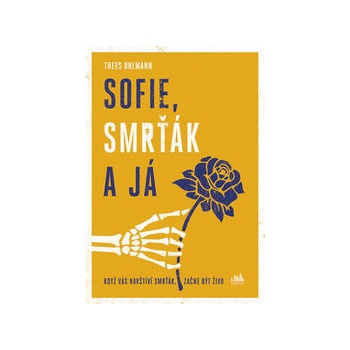 Sofie, Smrťák a já