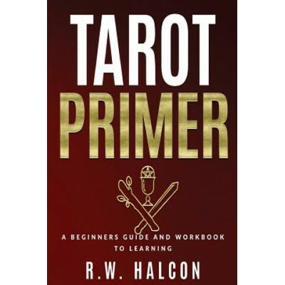 Tarot Primer: A Beginner's Guide and Workbook to Learning