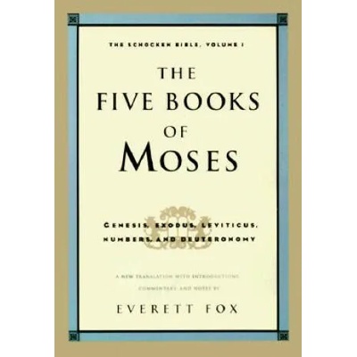 Five Books of Moses | Ivan Schwebel, Everett Fox, Everett Fox