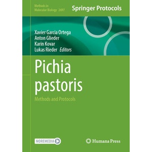 Pichia pastoris | Xavier Garcia Ortega, Anton Glieder, Karin Kovar, Lukas Rieder (ISBN: 9781071647783)