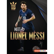 Meet Lionel Messi: World Cup Soccer Superstar