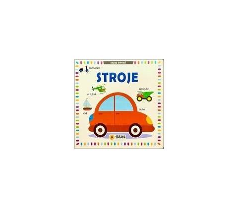 Moje první Stroje