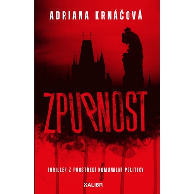 Zpupnost - Adriana Krnáčová