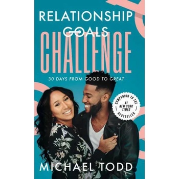 Image 1 of Relationship Goals Challenge: Thirty Days from Good to Great
