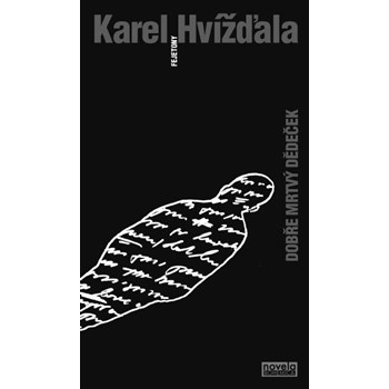 Dobře mrtvý dědeček Karel Hvížďala CZ