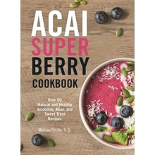 Acai Super Berry Cookbook