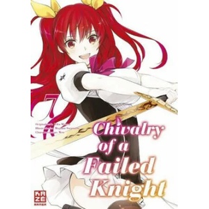 Chivalry of a Failed Knight - Band 7 | Riku Misora, Martin Bachernegg (ISBN: 9782889511334)