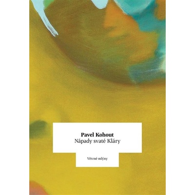 Nápady svaté Kláry - Pavel Kohout
