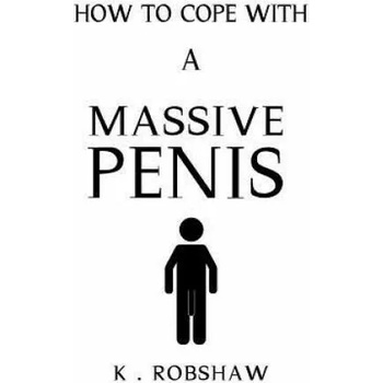 Image 1 of How To Cope With A Massive Penis: Inappropriate, outrageously funny joke notebook disguised as a real 6x9 paperback - fool your friends with this awes | Novelty-Notebooks Com