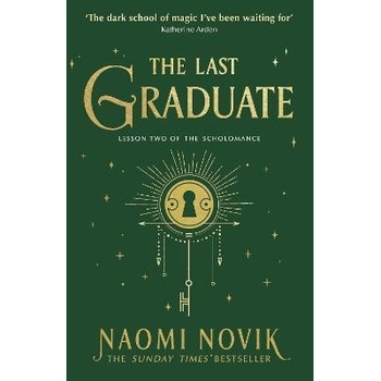 The Last Graduate - Naomi Novik