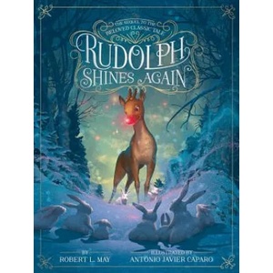 Rudolph Shines Again | Robert L. May, Antonio Javier Caparo (ISBN: 9781442474987)