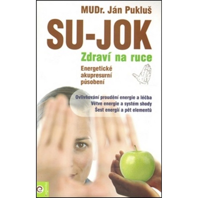 Su Jok - Zdraví na ruce - Ján Pukluš
