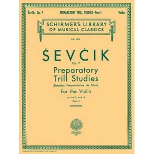 Preparatory Trill Studies, Op. 7 - Book 1: Schirmer Library of Classics Volume 1413 Violin Method | Otakar Sevcik, Louis Svecenski (ISBN: 9781458426758)