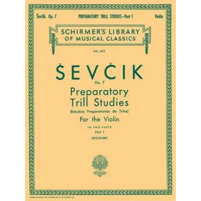 Preparatory Trill Studies, Op. 7 - Book 1: Schirmer Library of Classics Volume 1413 Violin Method | Otakar Sevcik, Louis Svecenski
