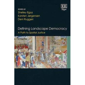 Image 1 of Defining Landscape Democracy | Shelley Egoz, Karsten Jørgensen, Deni Ruggeri