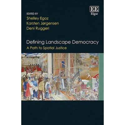 Defining Landscape Democracy | Shelley Egoz, Karsten Jørgensen, Deni Ruggeri