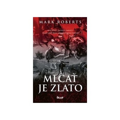 Mlčať je zlato