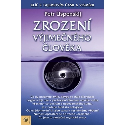 Zrození výjimečného člověka - Tertium Organum 3 - Pjotr Demjanovič Uspenskij