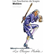 Les Fourberies de Scapin les Classiques Hachette - Moliere