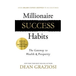 Millionaire Success Habits: The Gateway to Wealth & Prosperity | GRAZIOSI DEAN (ISBN: 9781401975760)