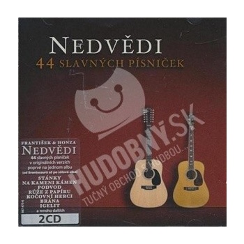 Jan a František Nedvědovi (Nedvědi) - 44 slavných písniček, 2 CD