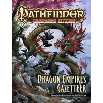 Pathfinder Campaign Setting: Dragon Empires Gazetteer Jacobs James