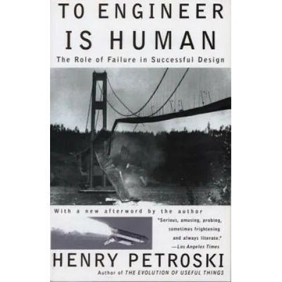 To Engineer is Human | Henry Petroski