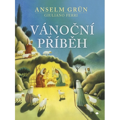 Vánoční příběh - Anselm Grün Giuliano Ferri